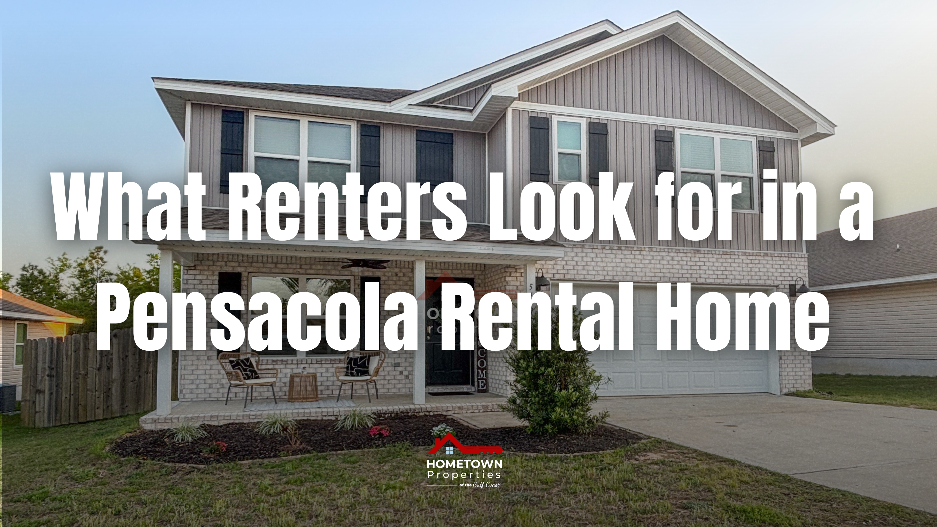 What Renters Look for in a Pensacola Rental Home and What Owners Should Know